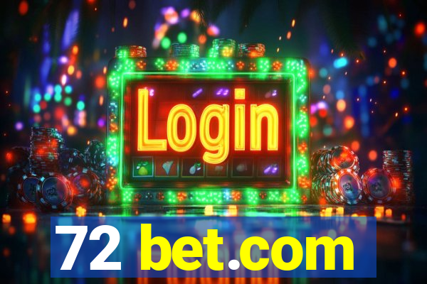 72 bet.com